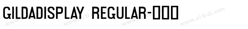 GildaDisplay Regular字体转换